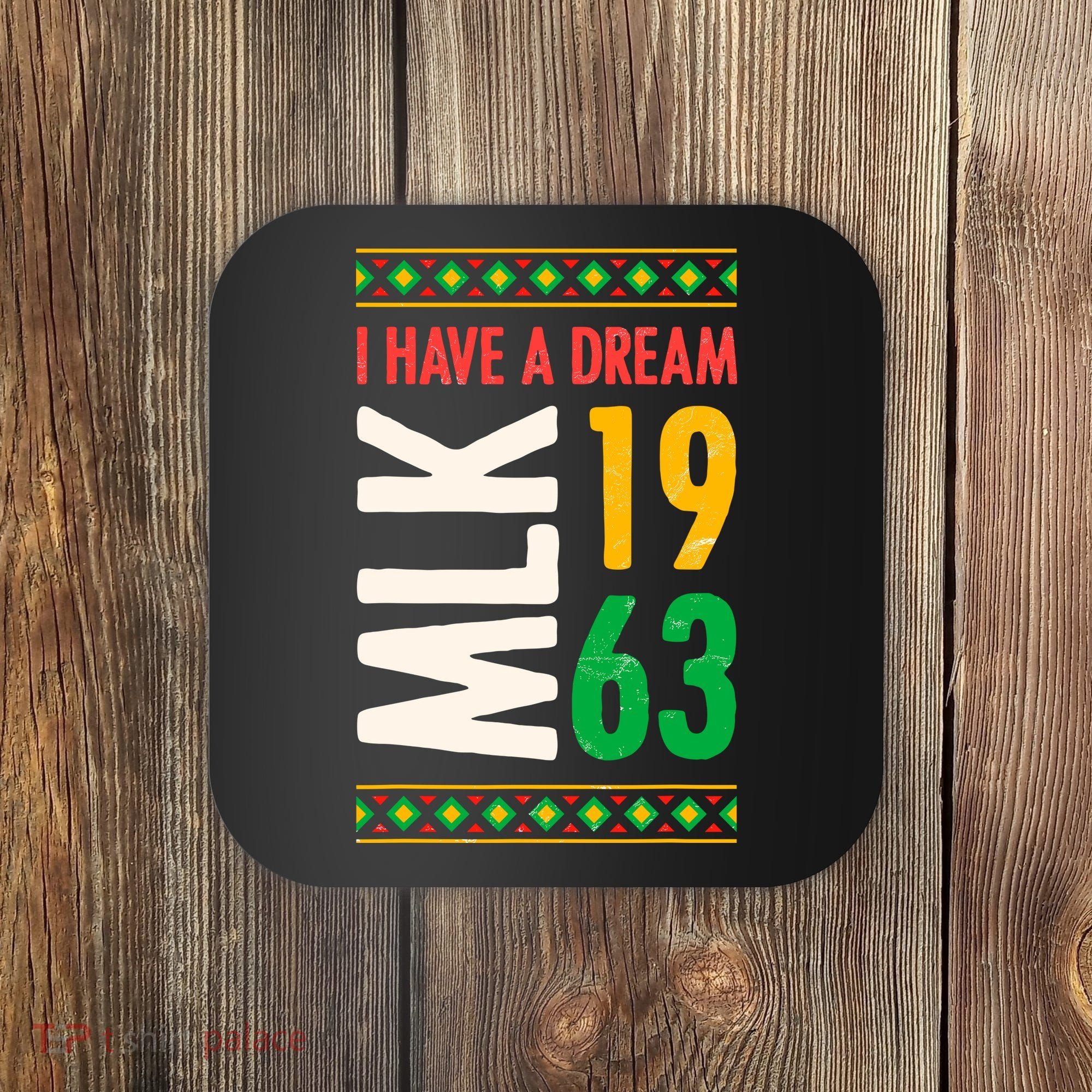 Martin Luther King Day Black History Mlk Day I Have A Dream Coaster