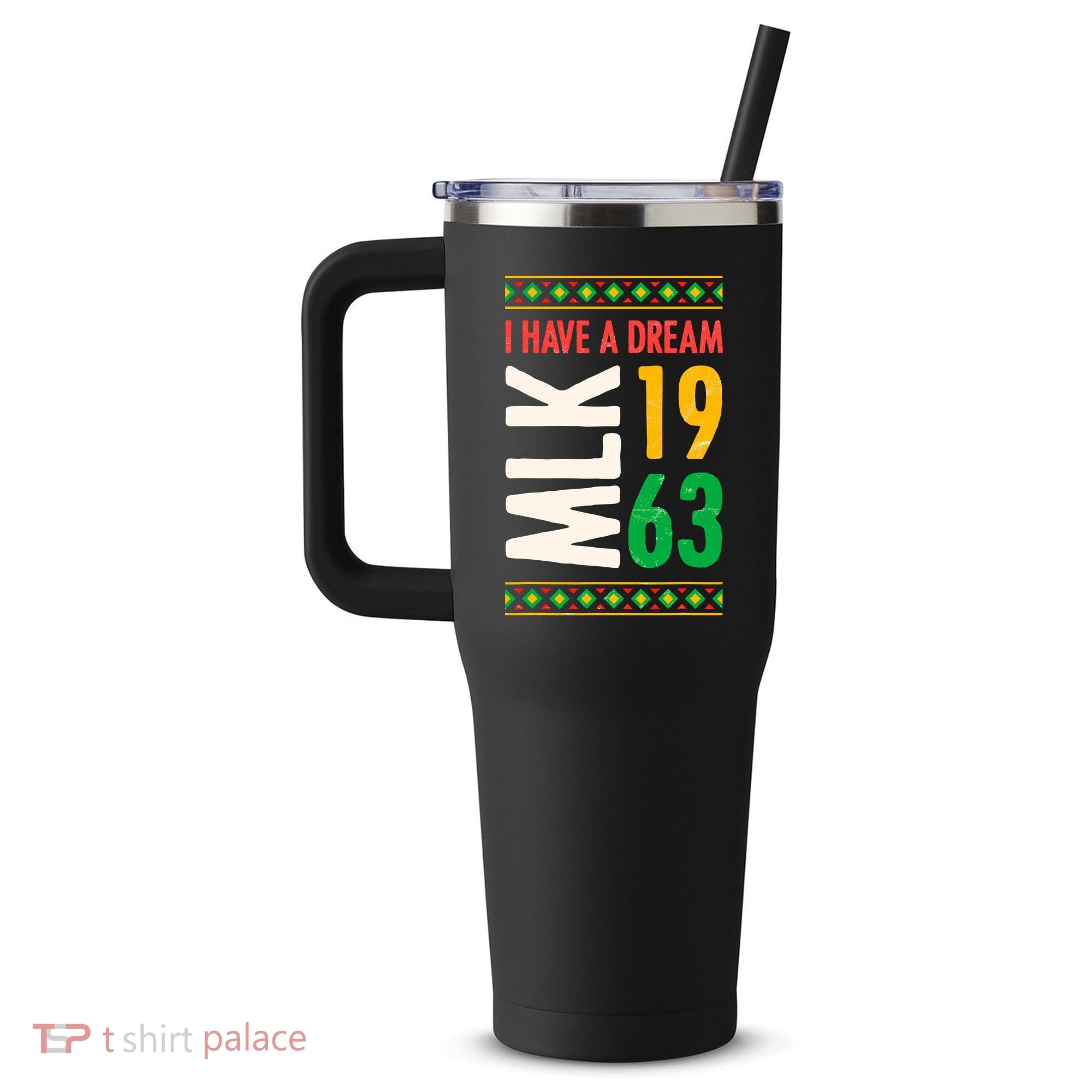 Martin Luther King Day Black History Mlk Day I Have A Dream 40oz Vacuum Insulated Stainless Steel Travel Tumbler