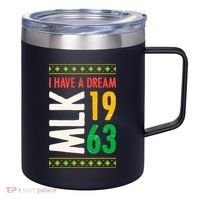 Martin Luther King Day Black History Mlk Day I Have A Dream 12oz Stainless Steel Coffee Mug thumb 0