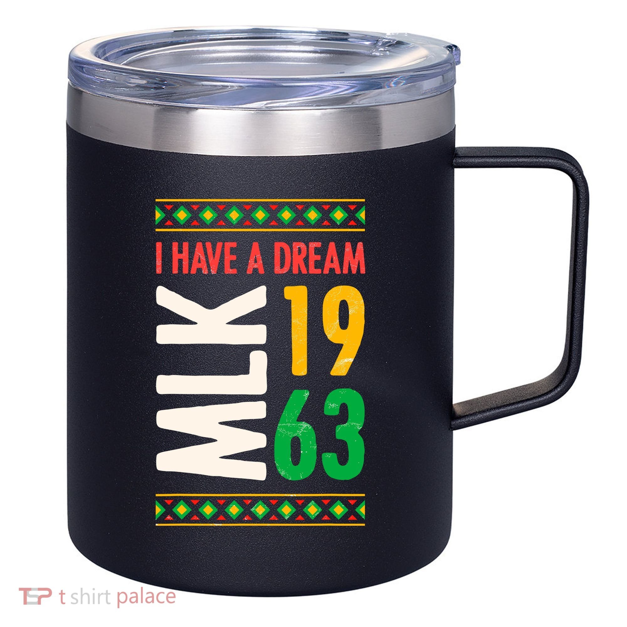 Martin Luther King Day Black History Mlk Day I Have A Dream 12oz Stainless Steel Coffee Mug