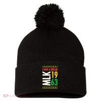 Martin Luther King Day Black History Mlk Day I Have A Dream Pom Pom 12in Knit Beanie thumb 0