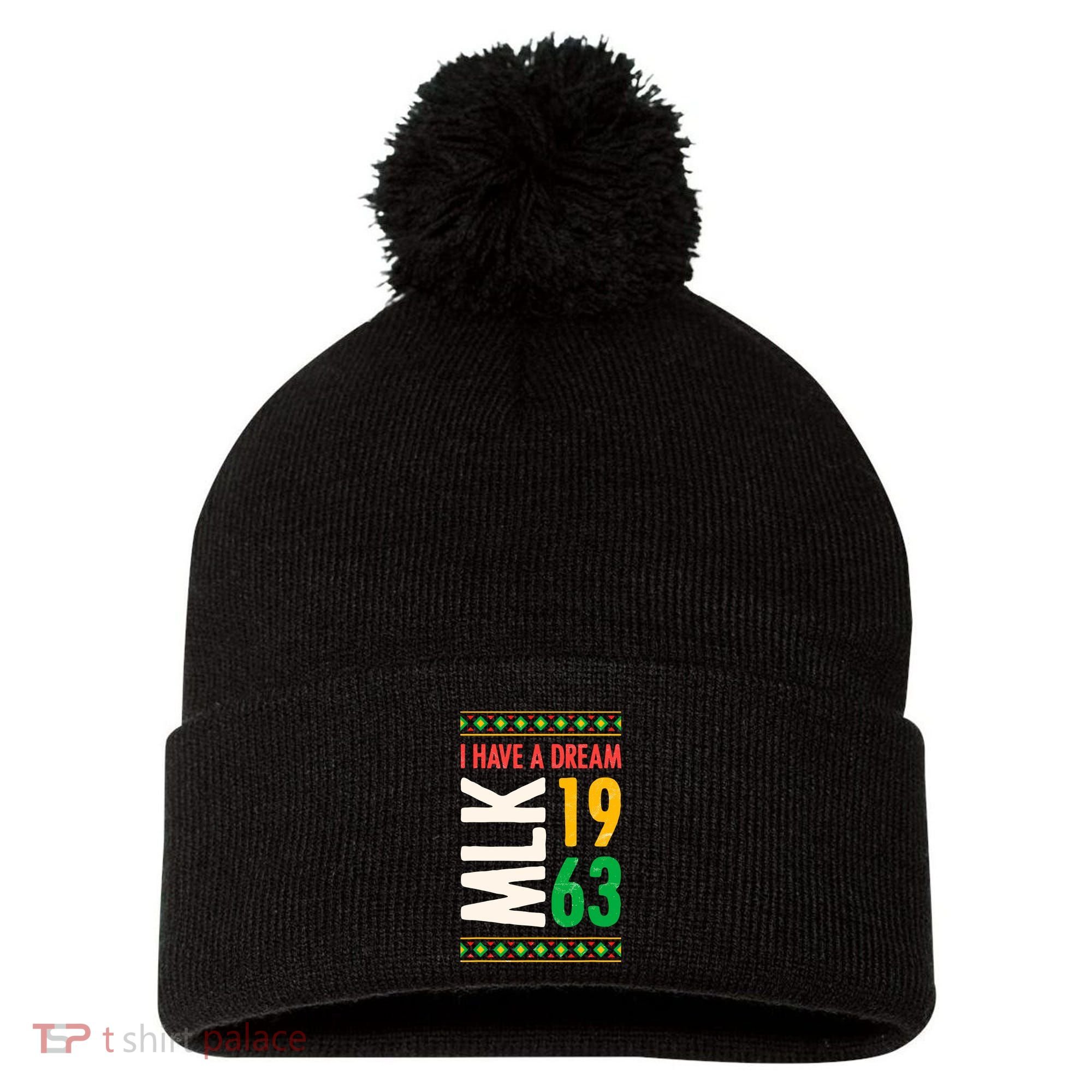 Martin Luther King Day Black History Mlk Day I Have A Dream Pom Pom 12in Knit Beanie