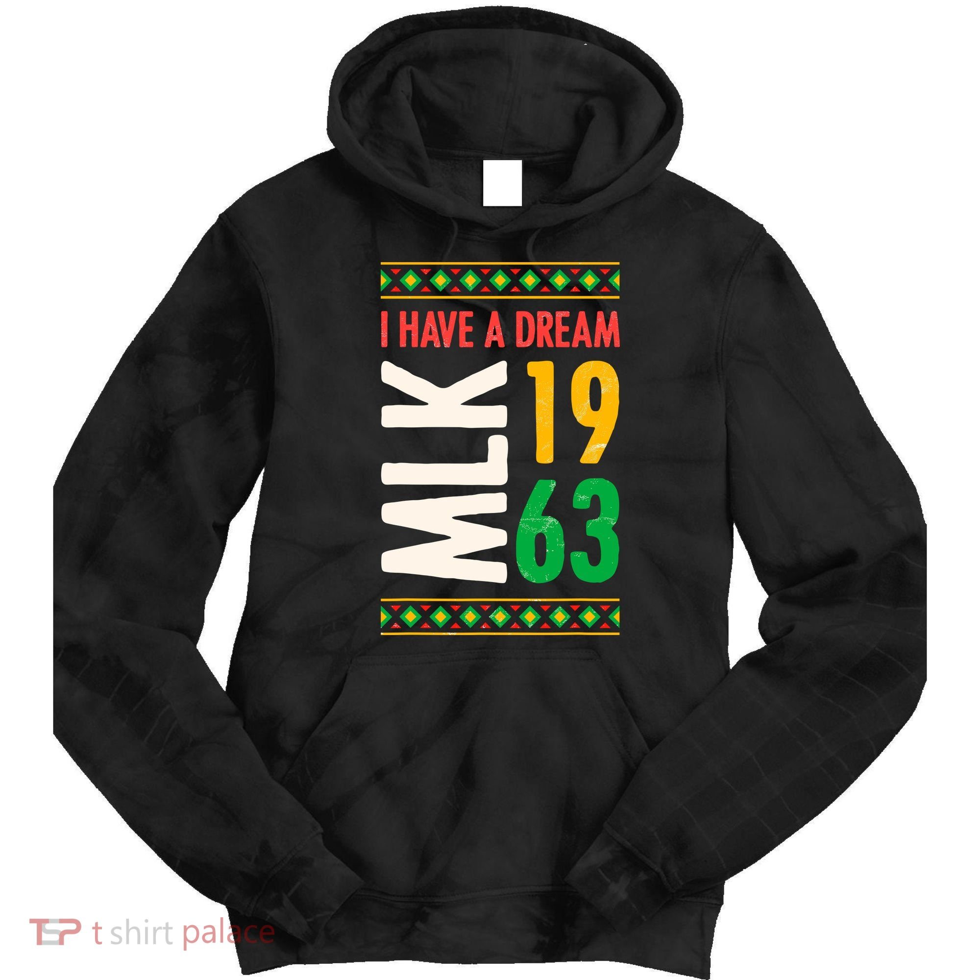 Martin Luther King Day Black History Mlk Day I Have A Dream Tie Dye Hoodie