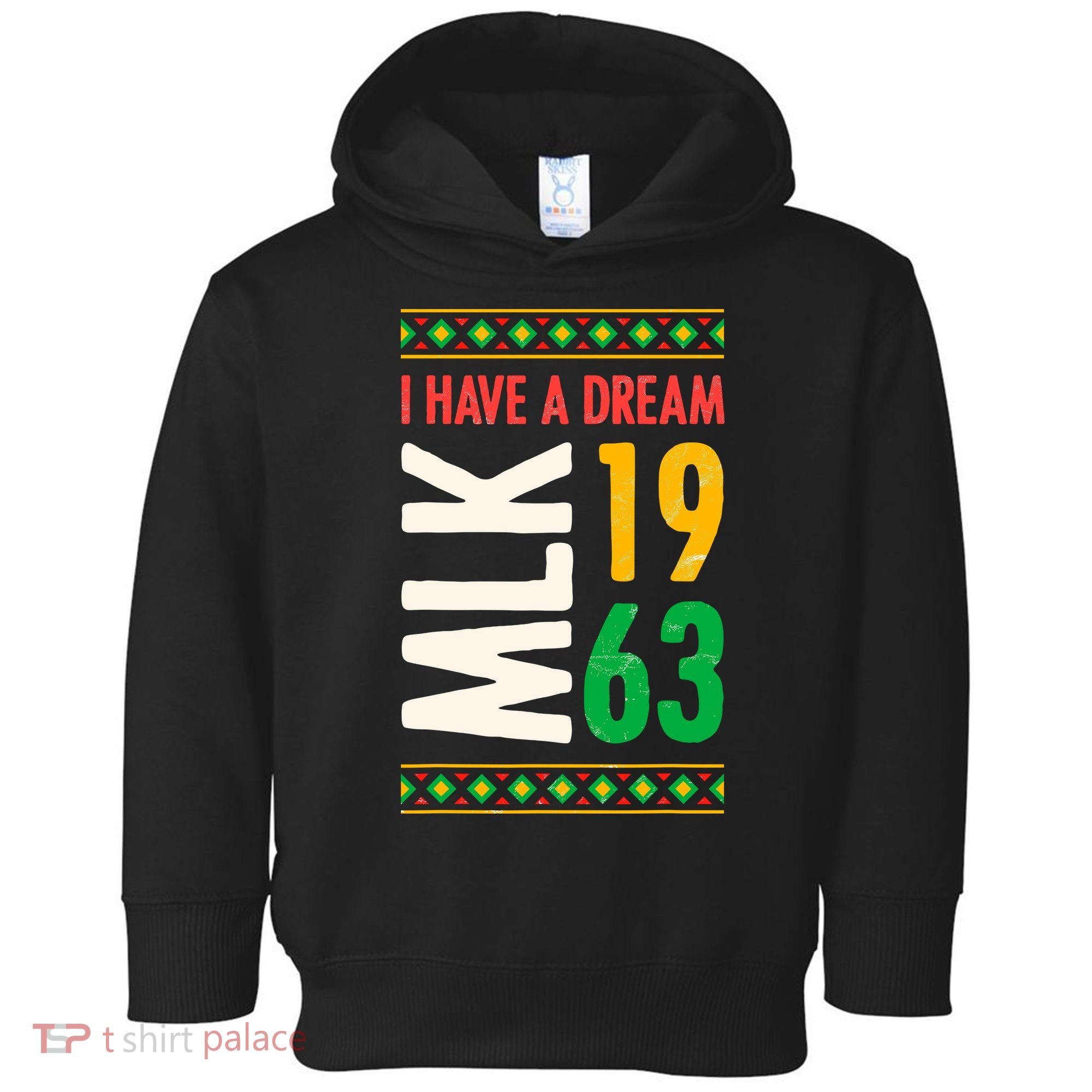 Martin Luther King Day Black History Mlk Day I Have A Dream Toddler Hoodie