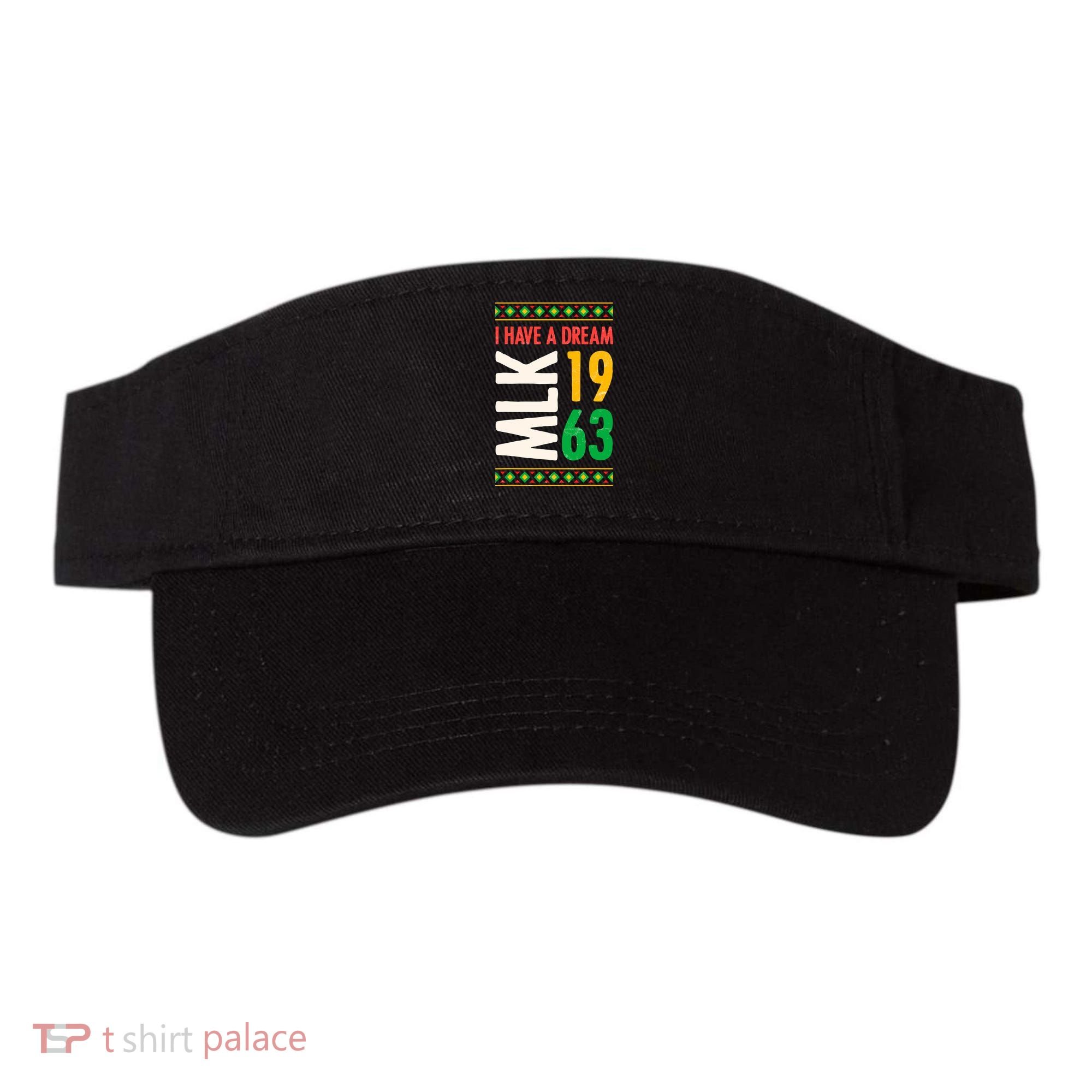 Martin Luther King Day Black History Mlk Day I Have A Dream Visor