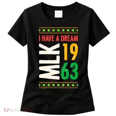 Martin Luther King Day Black History Mlk Day I Have A Dream Women's T-Shirt