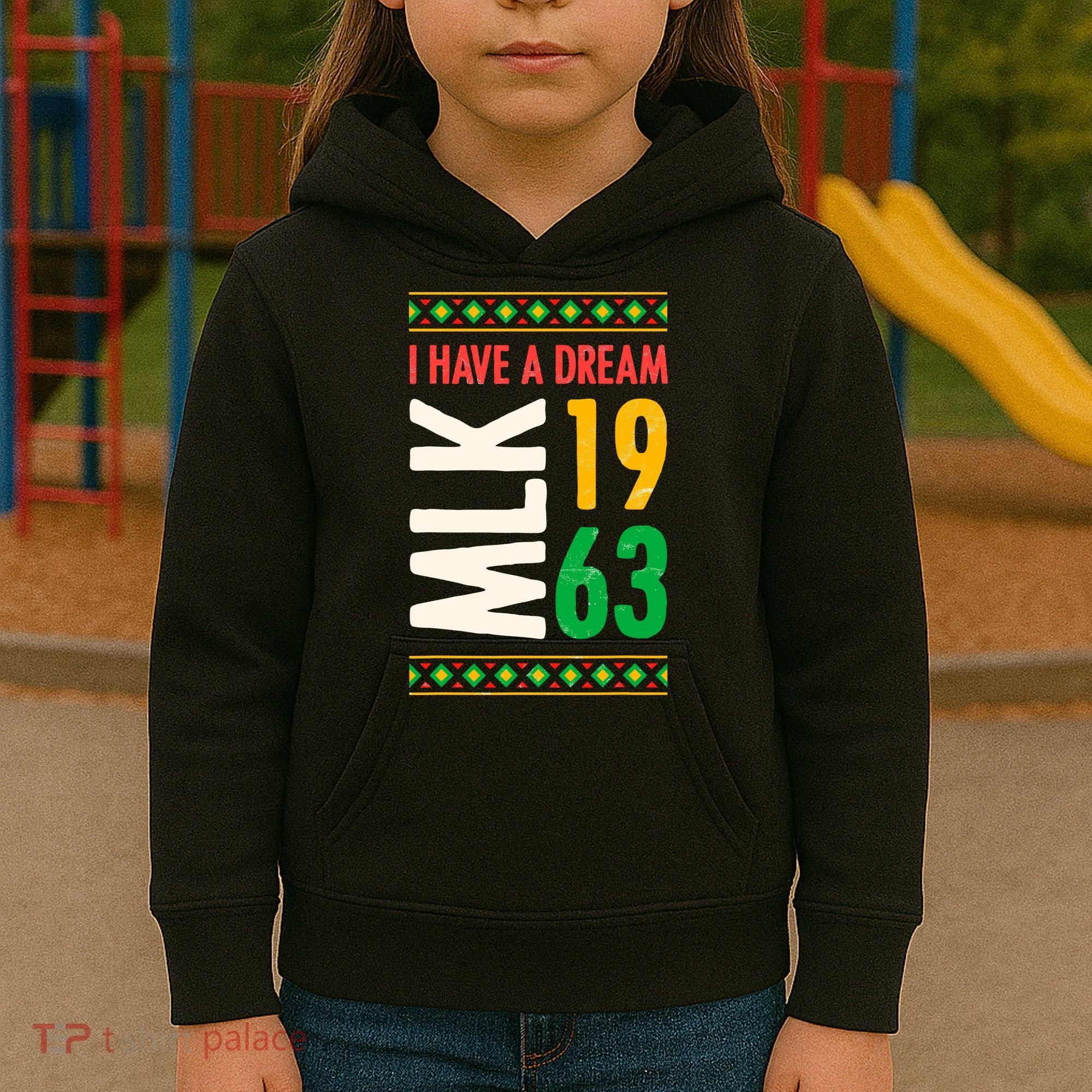 Martin Luther King Day Black History Mlk Day I Have A Dream Kids Hoodie