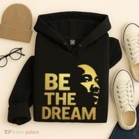 Martin Luther King Day I Have A Dream Mlk Day Be The Dream Hoodie thumb 4