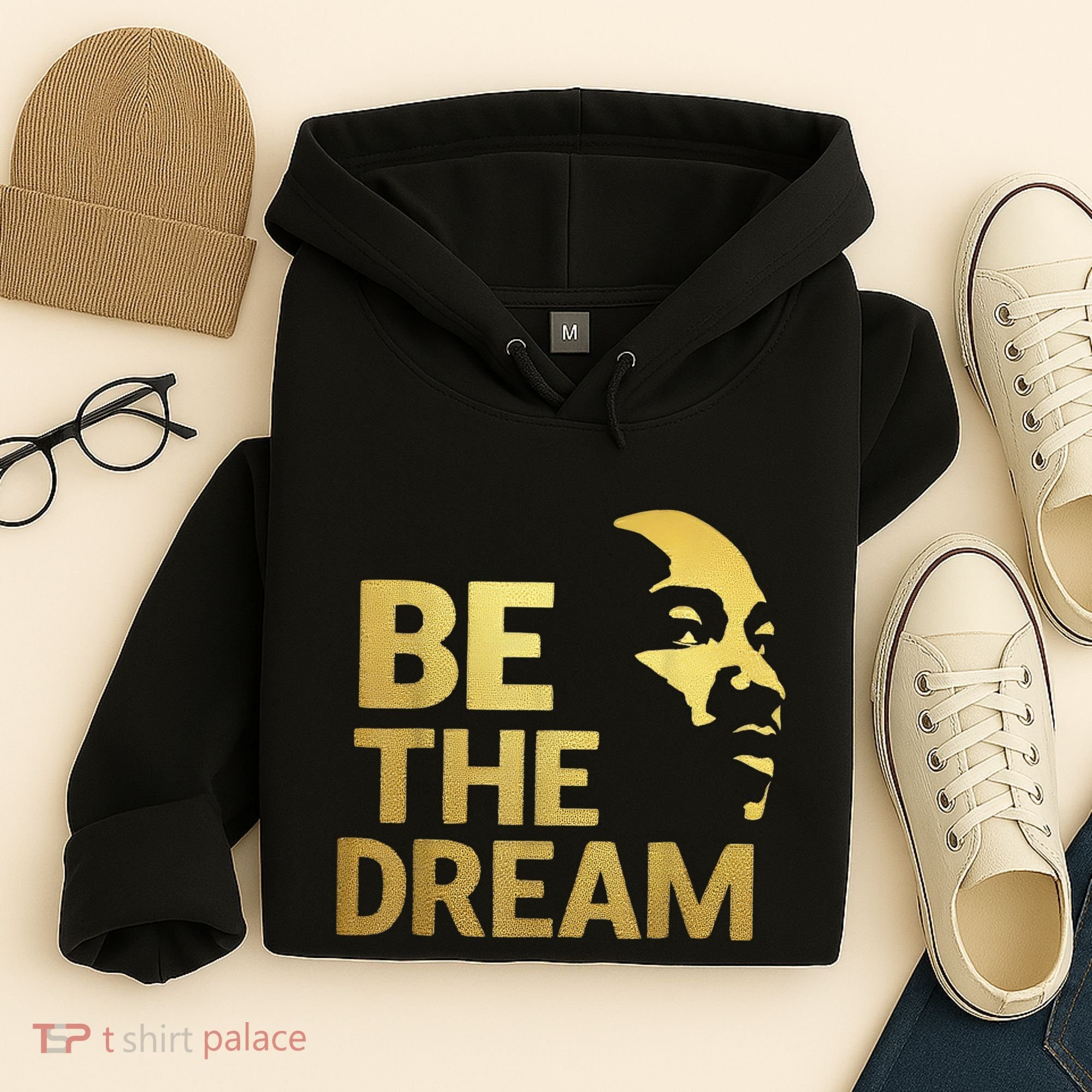 Martin Luther King Day I Have A Dream Mlk Day Be The Dream Hoodie