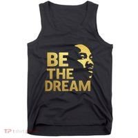 Martin Luther King Day I Have A Dream Mlk Day Be The Dream Tank Top thumb 0