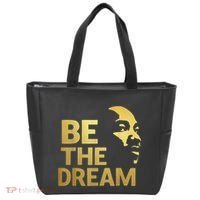 Martin Luther King Day I Have A Dream Mlk Day Be The Dream Tote Bag thumb 0