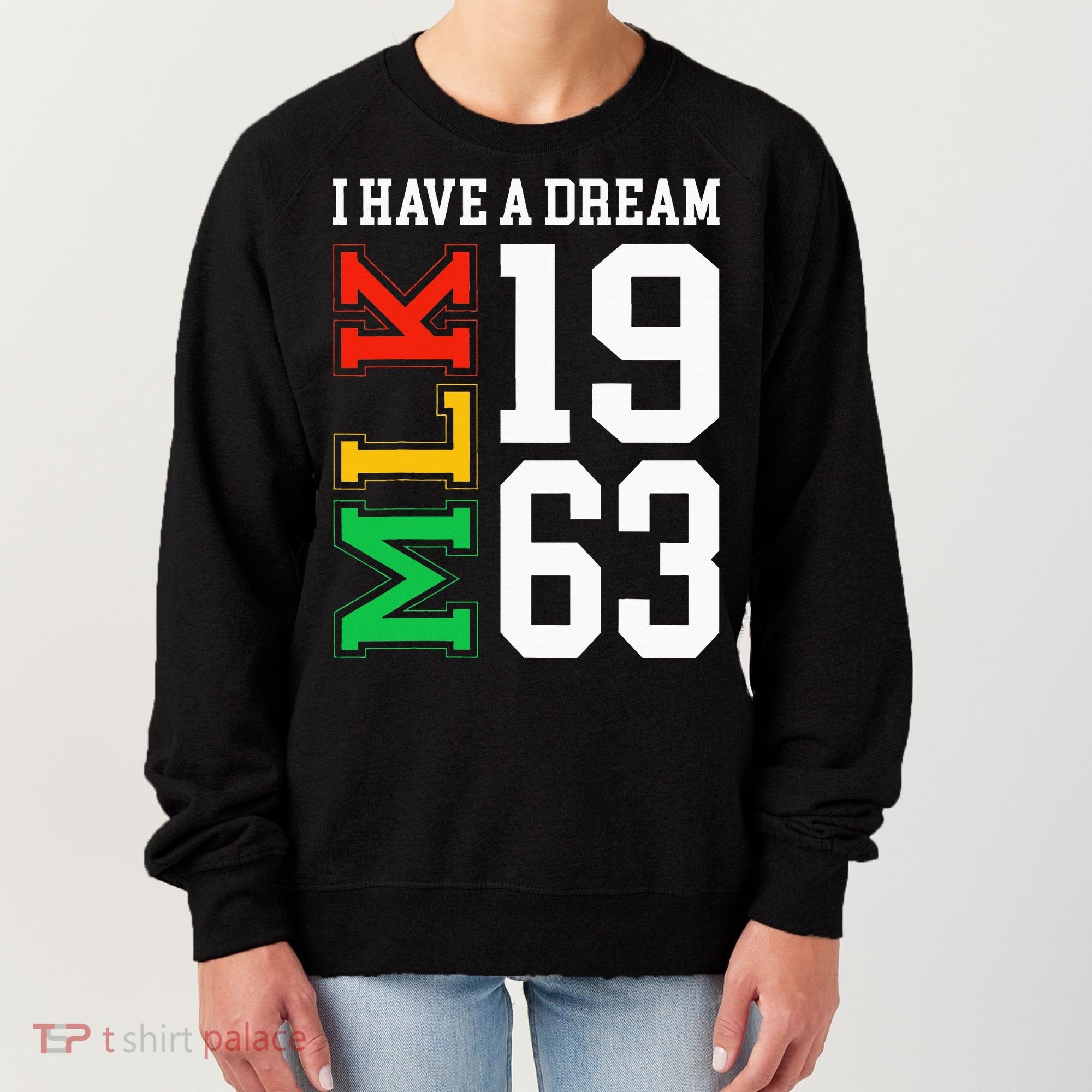 Martin Luther King Jr. Day I Have A Dream Mlk Day Women's Sweatshirt
