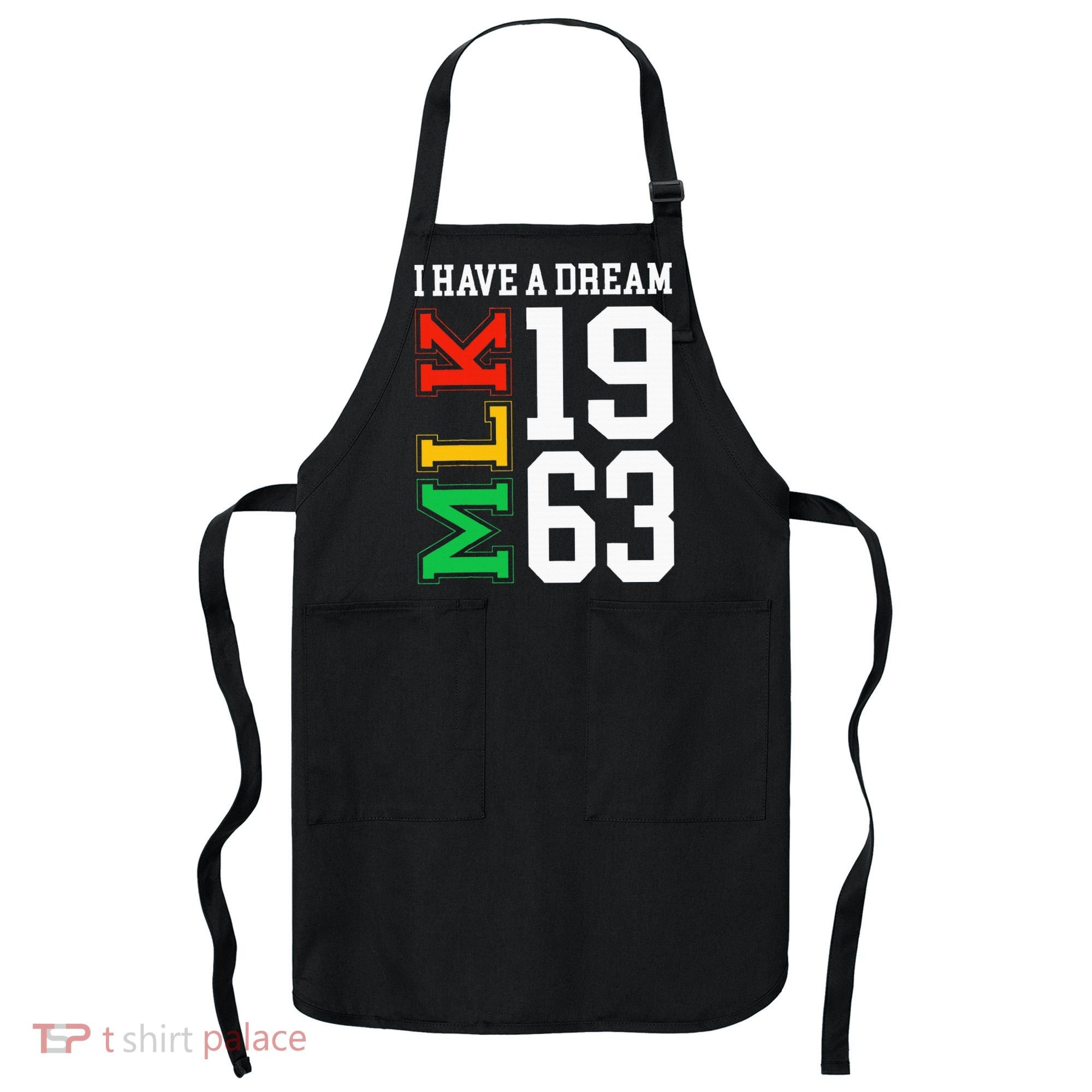 Martin Luther King Jr. Day I Have A Dream Mlk Day Apron