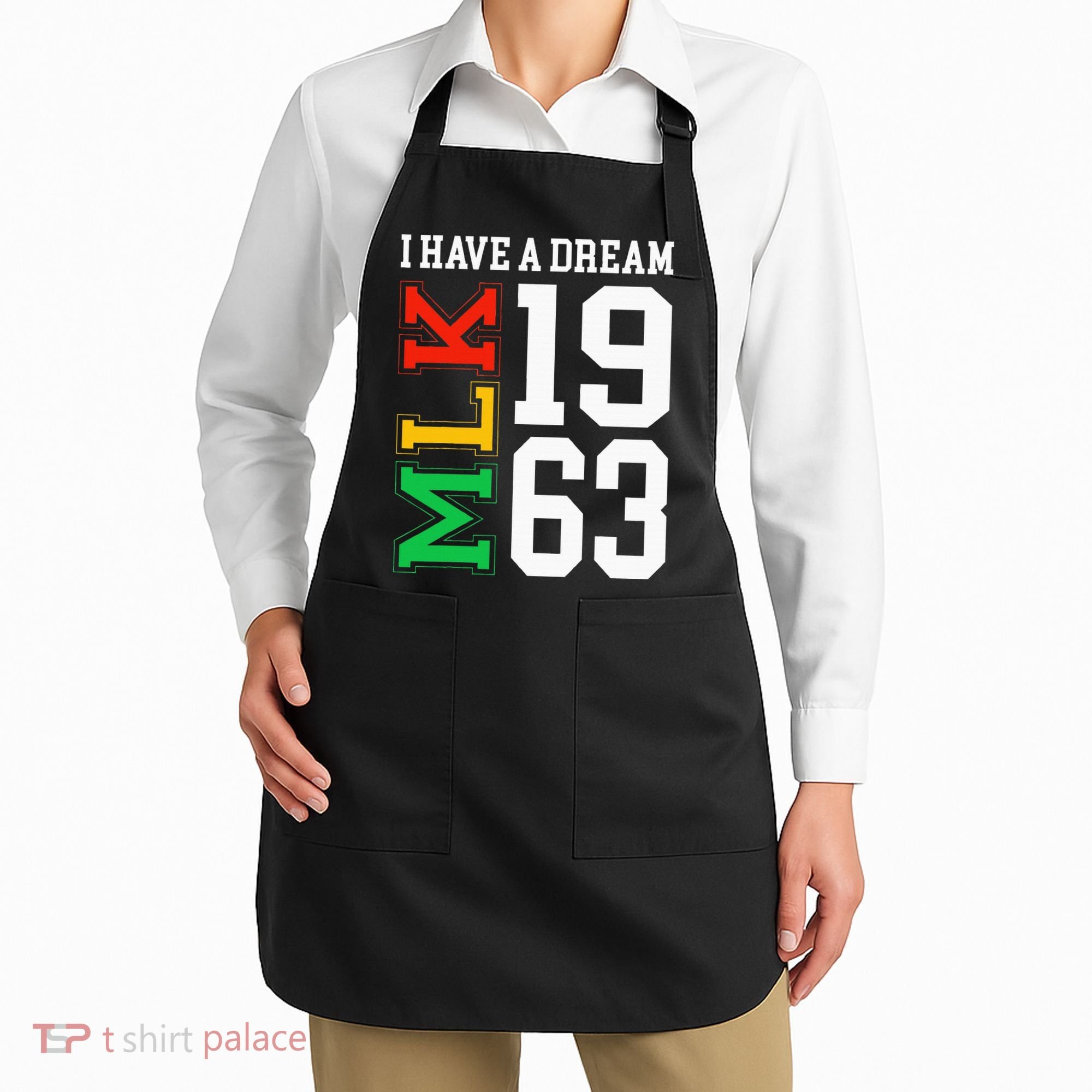 Martin Luther King Jr. Day I Have A Dream Mlk Day Apron