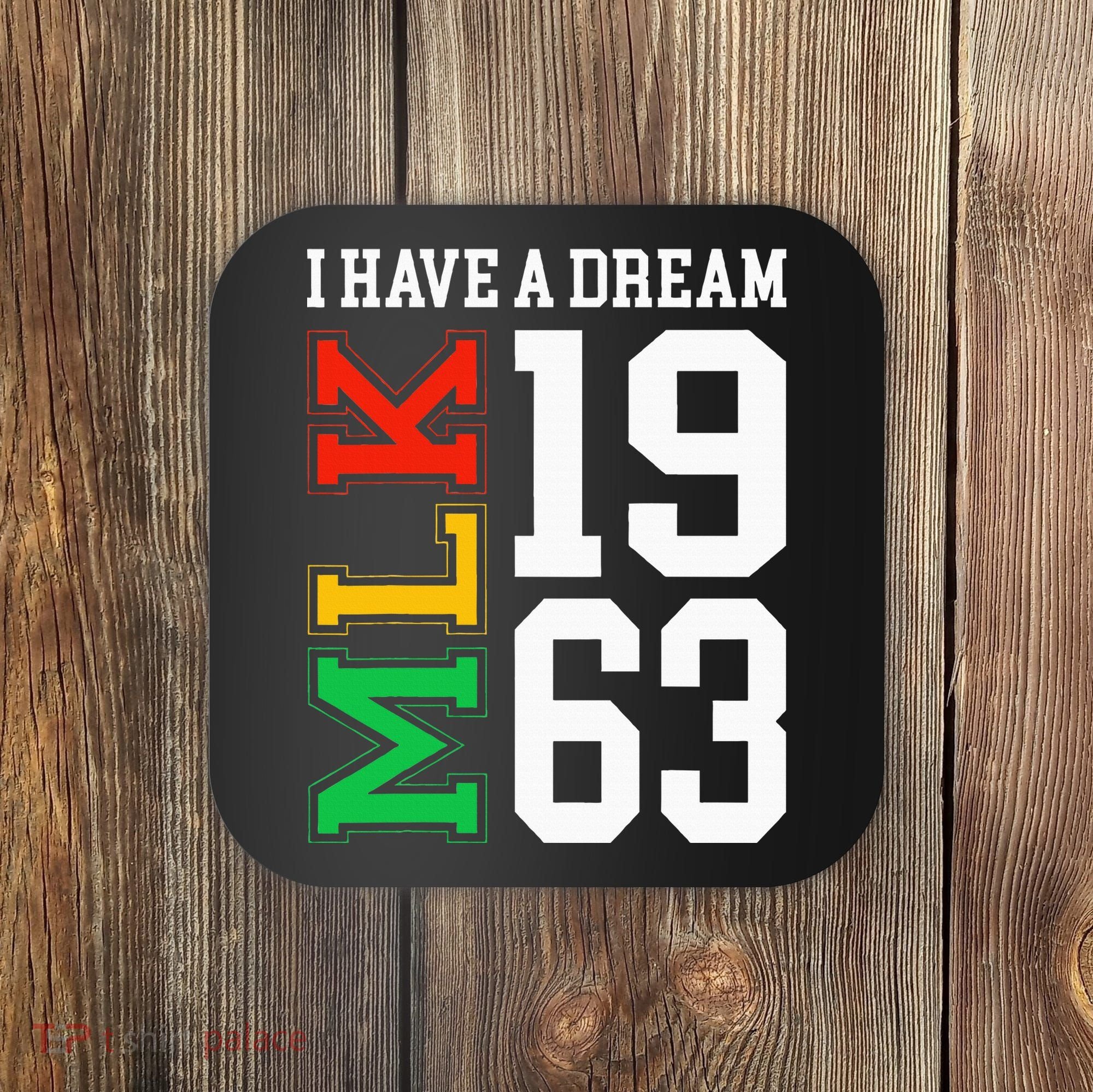 Martin Luther King Jr. Day I Have A Dream Mlk Day Coaster