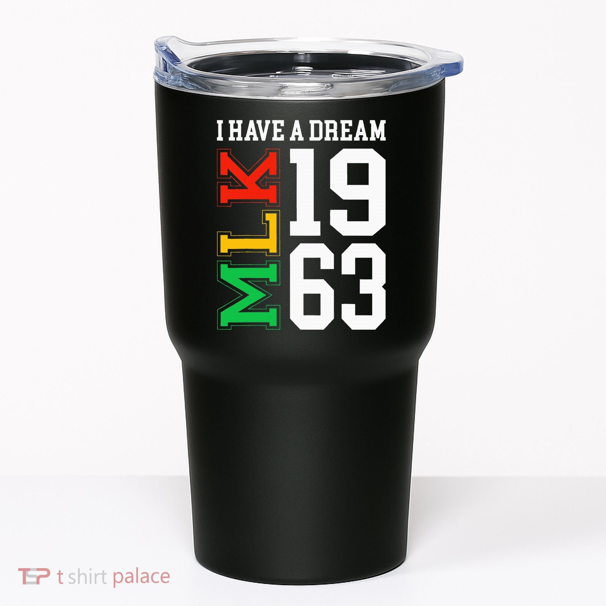 Martin Luther King Jr. Day I Have A Dream Mlk Day Tumbler