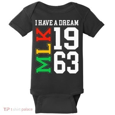 Martin Luther King Jr. Day I Have A Dream Mlk Day Baby Bodysuit
