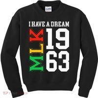 Martin Luther King Jr. Day I Have A Dream Mlk Day Kids Sweatshirt thumb 0