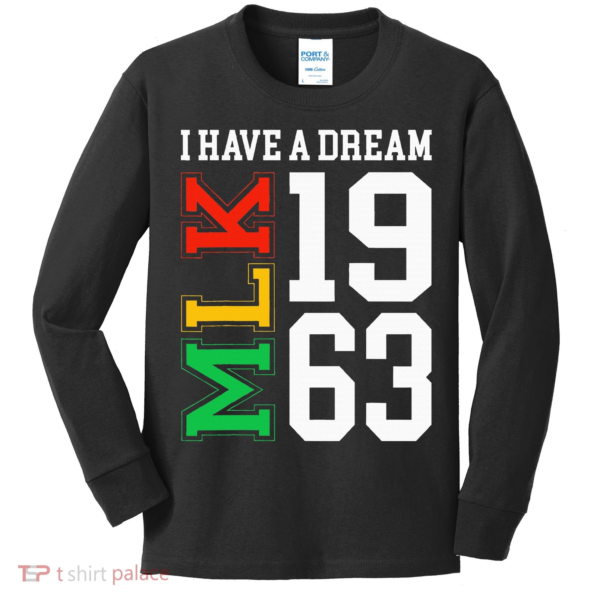 Martin Luther King Jr. Day I Have A Dream Mlk Day Kids Long Sleeve Shirt