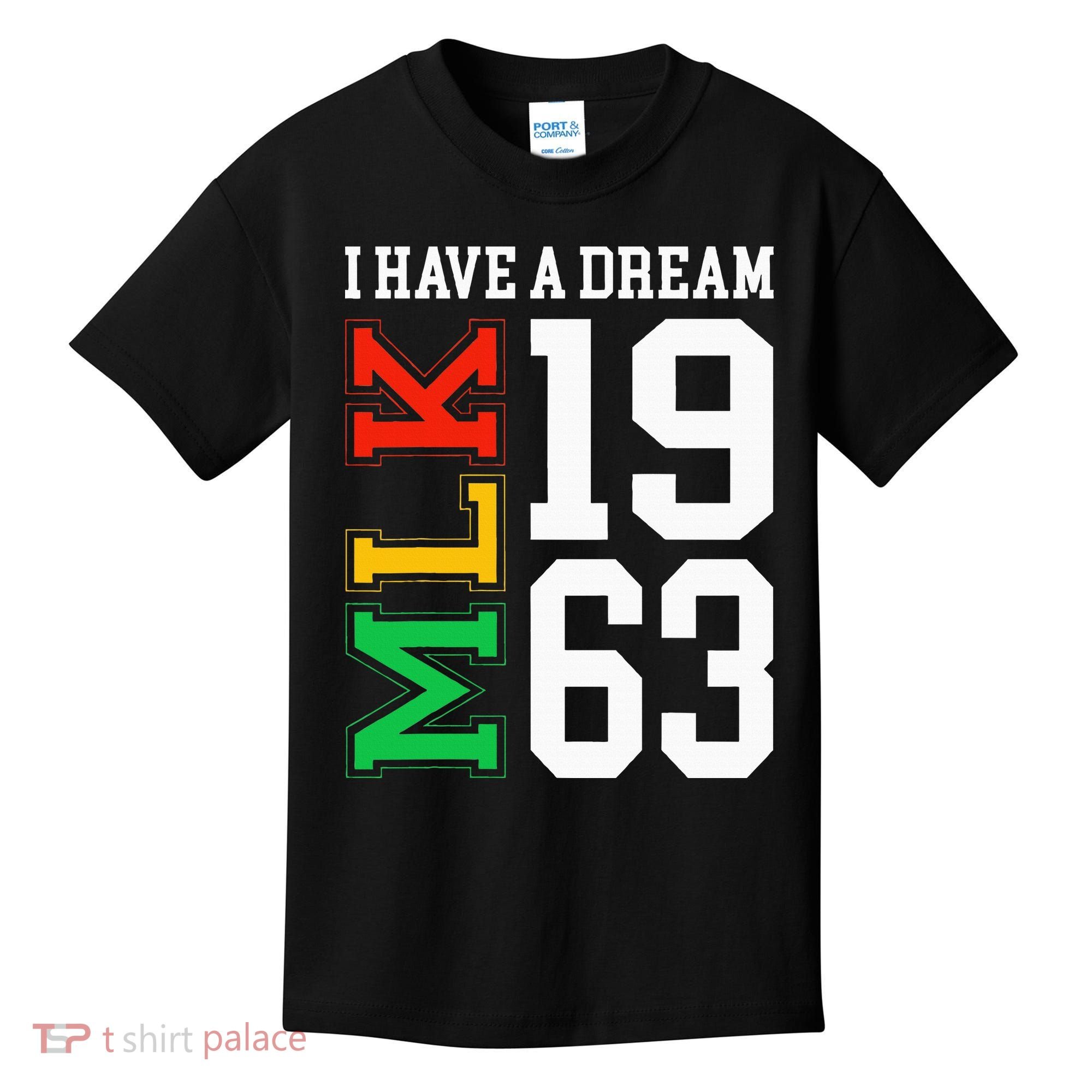 Martin Luther King Jr. Day I Have A Dream Mlk Day Kids T-Shirt