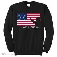 Martin Luther King Day I Have A Dream Sweatshirt thumb 0