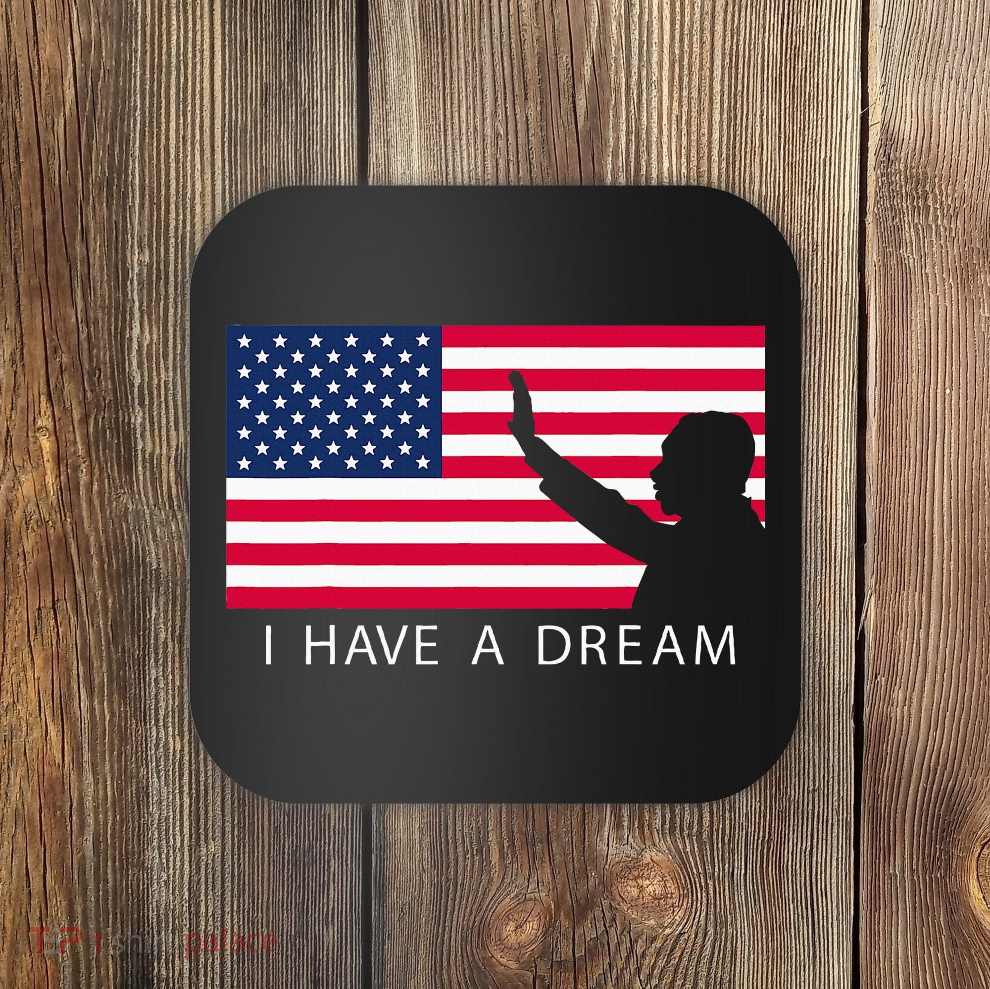 Martin Luther King Day I Have A Dream Coaster