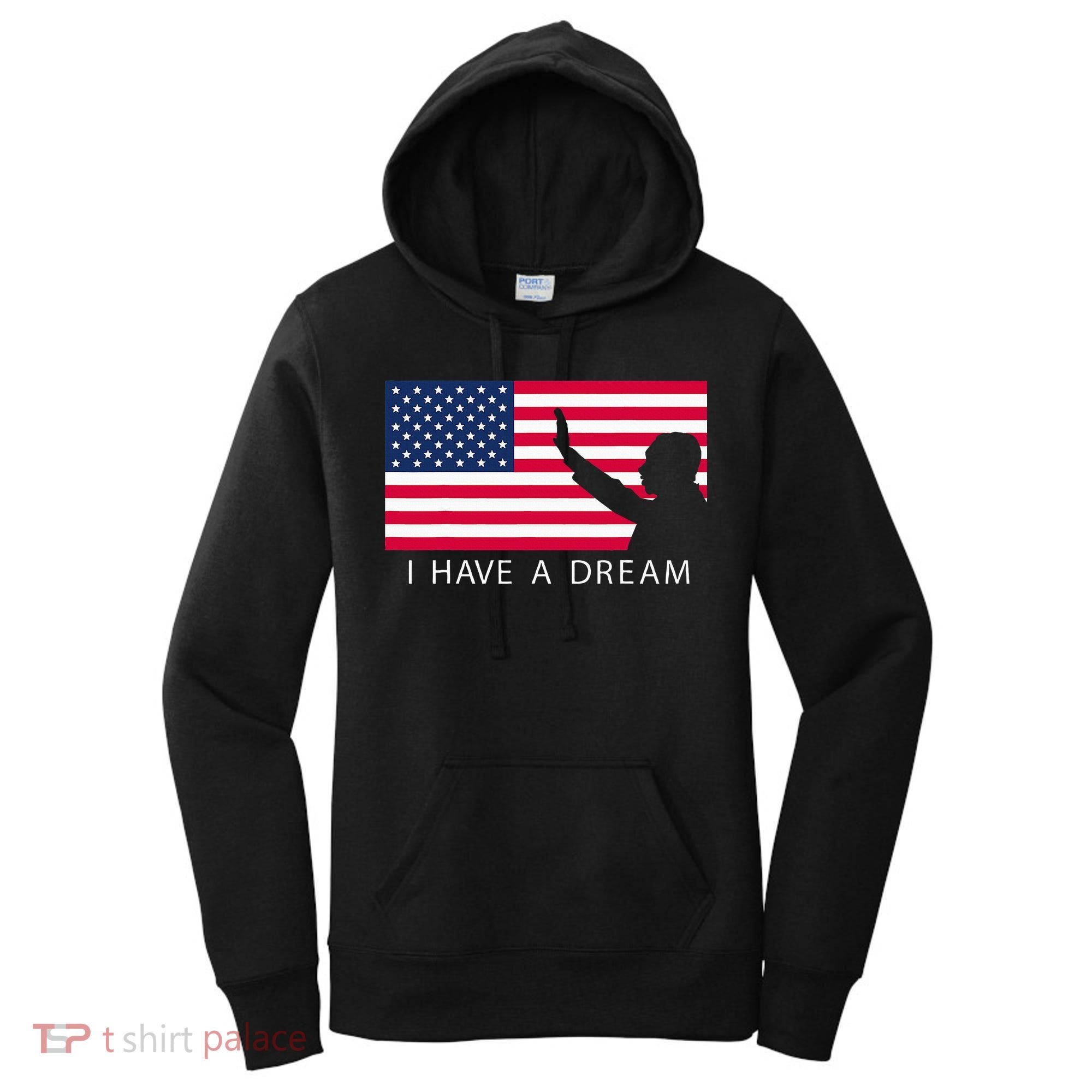 Martin Luther King Day I Have A Dream Women's Hoodie
