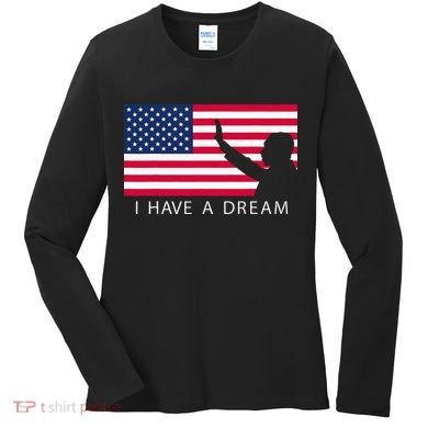 Martin Luther King Day I Have A Dream Women's Long Sleeve Shirt