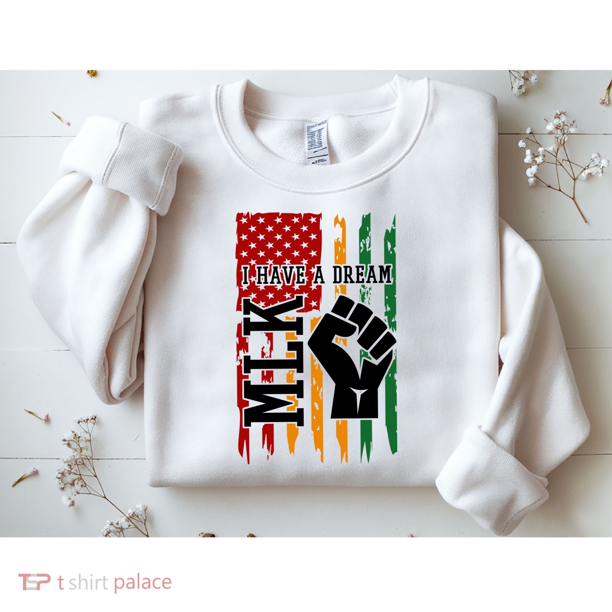 Martin Luther King I Have A Dream African American Sweatshirt