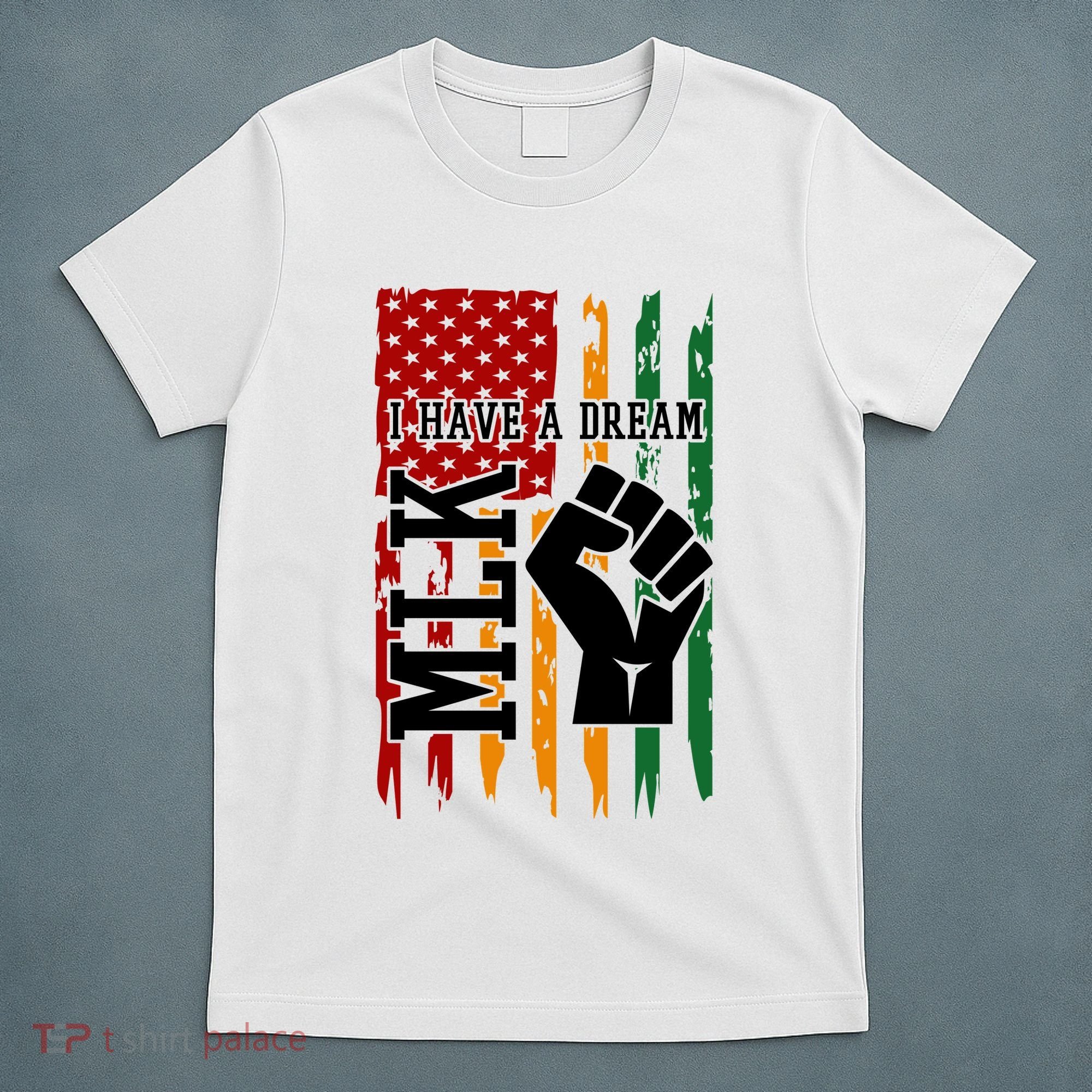 Martin Luther King I Have A Dream African American T-Shirt