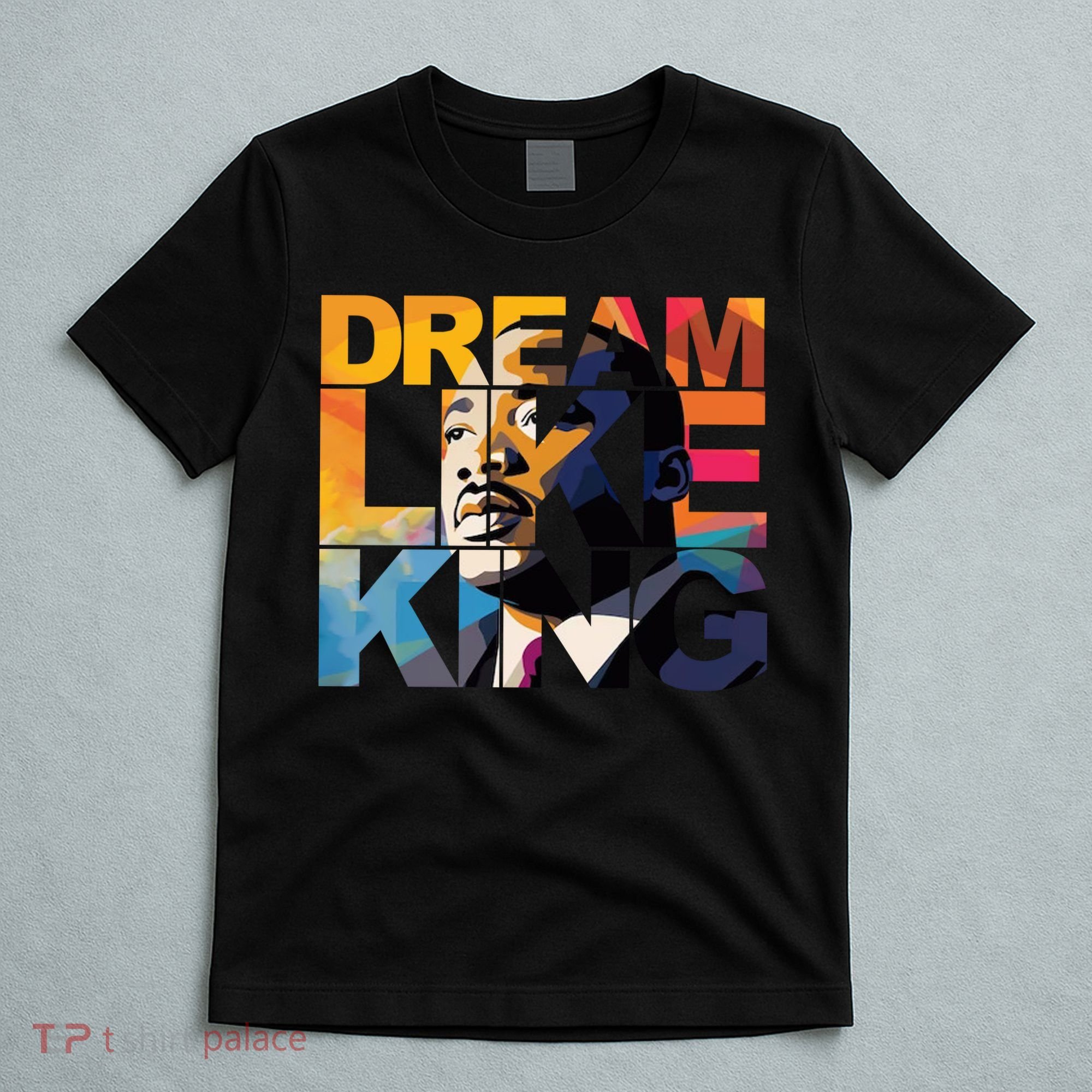 Martin Luther King Day Black History Month I Have A Dream T-Shirt