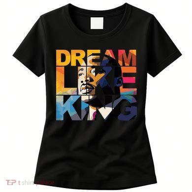 Martin Luther King Day Black History Month I Have A Dream Women's T-Shirt