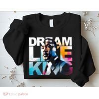 Martin Luther King Day Mlk I Have A Dream Sweatshirt thumb 2