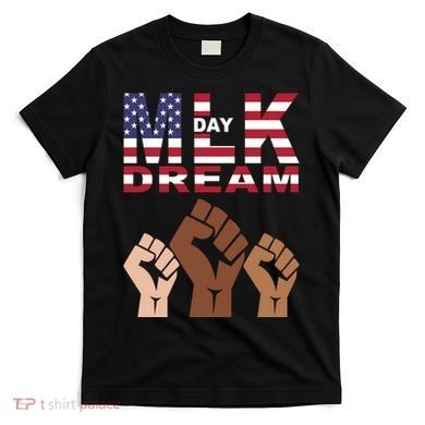 Martin Luther King Jr. Day Dream Mlk Black History T-Shirt