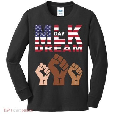 Martin Luther King Jr. Day Dream Mlk Black History Kids Long Sleeve Shirt