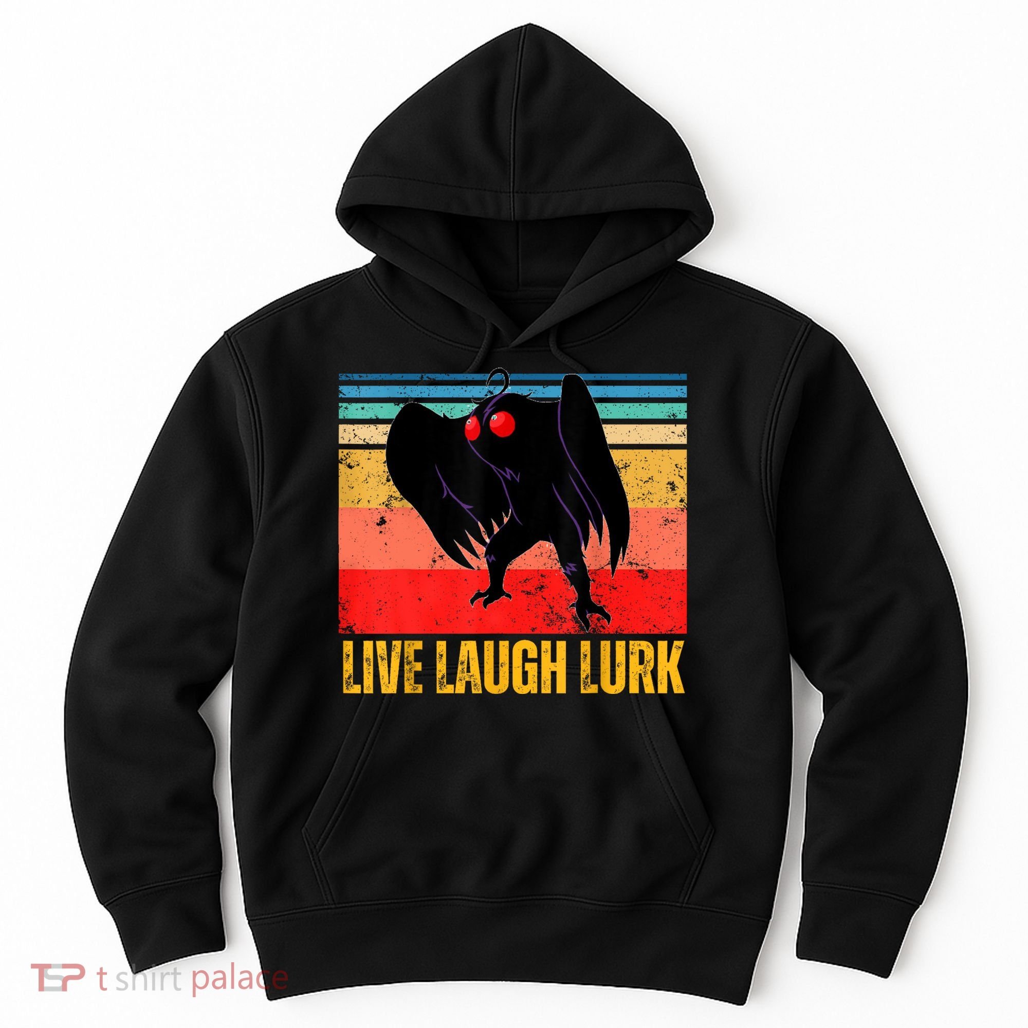 Mothman Live Laugh Lurk Hoodie