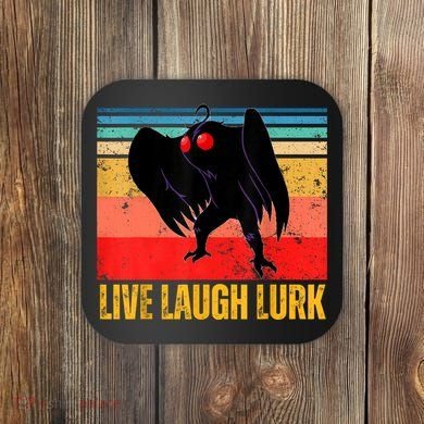 Mothman Live Laugh Lurk Coaster