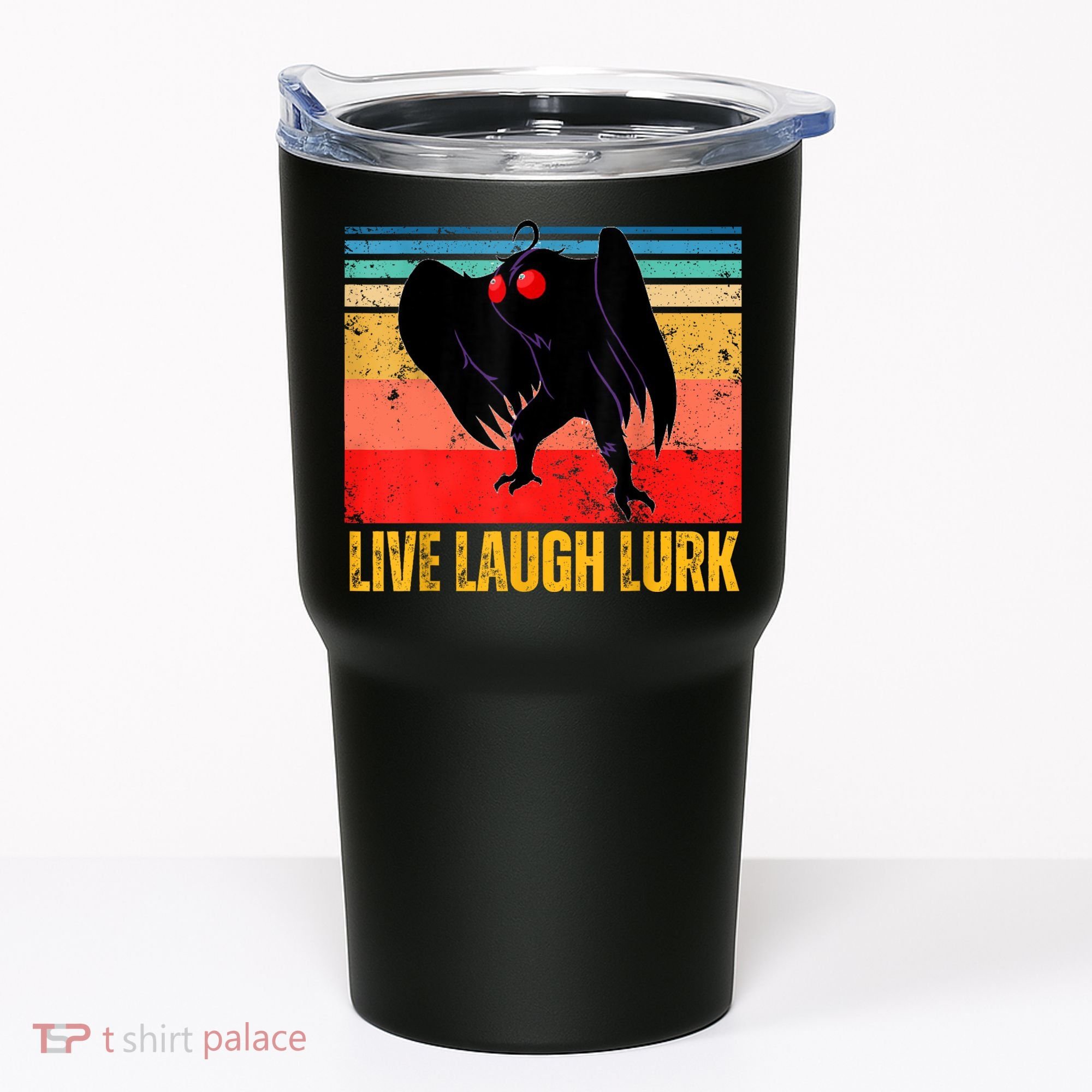 Mothman Live Laugh Lurk Tumbler