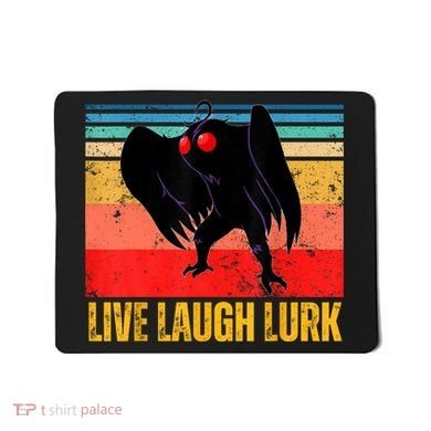 Mothman Live Laugh Lurk Mousepad