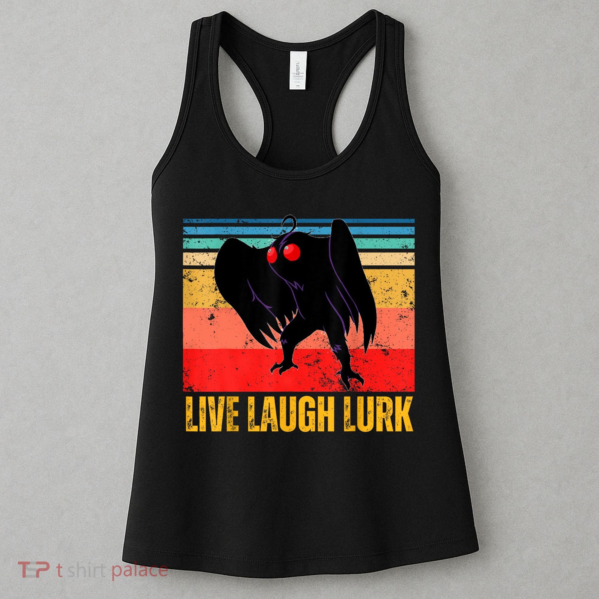Mothman Live Laugh Lurk Women's Tank Top