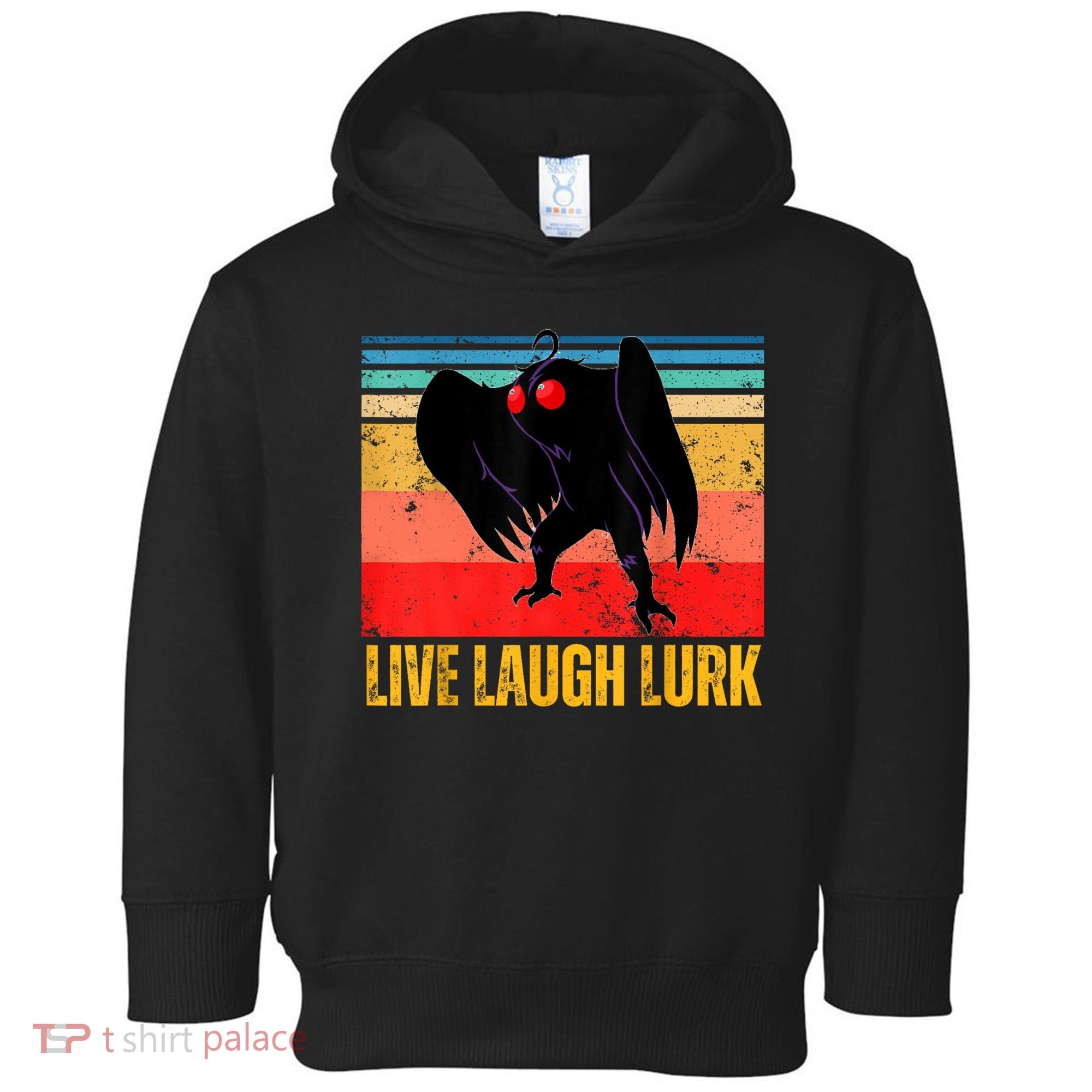 Mothman Live Laugh Lurk Toddler Hoodie