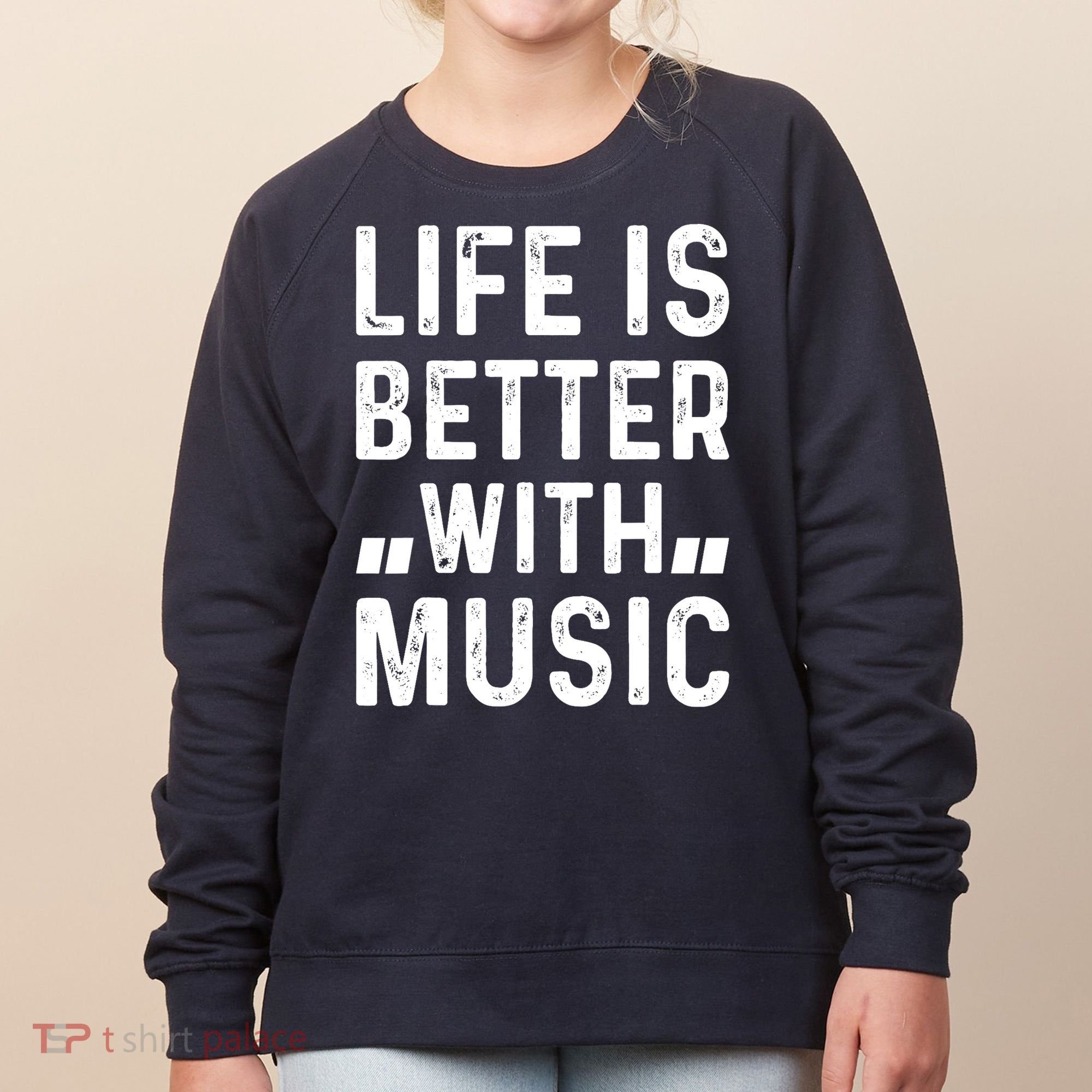 Music Lover - Life Is Better With Music Women's Sweatshirt