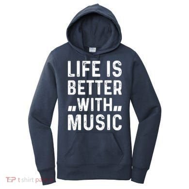 Music Lover - Life Is Better With Music Women's Hoodie