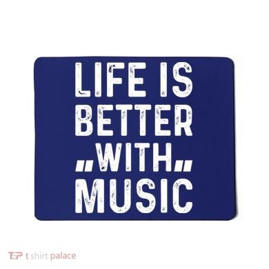 Music Lover - Life Is Better With Music Mousepad