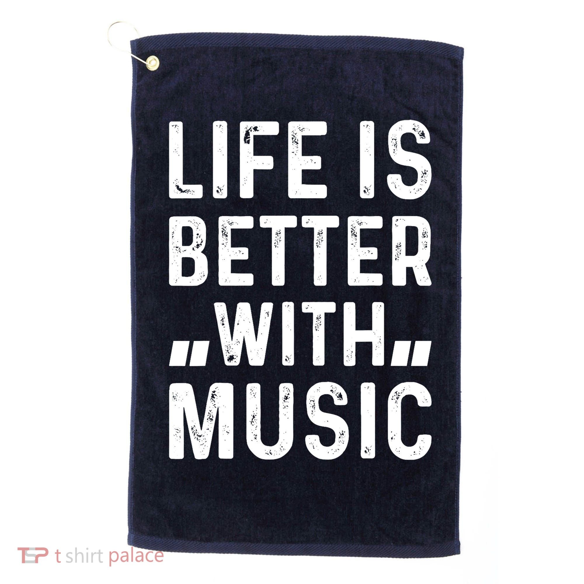 Music Lover - Life Is Better With Music Golf Towel