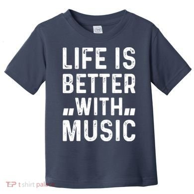 Music Lover - Life Is Better With Music Toddler T-Shirt