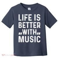Music Lover - Life Is Better With Music Toddler T-Shirt thumb 0