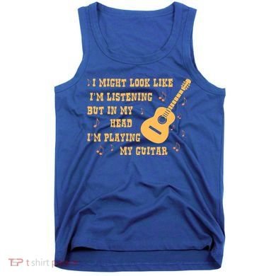 Might Look Like I'm Listening In My Head Playing Guitar Tank Top
