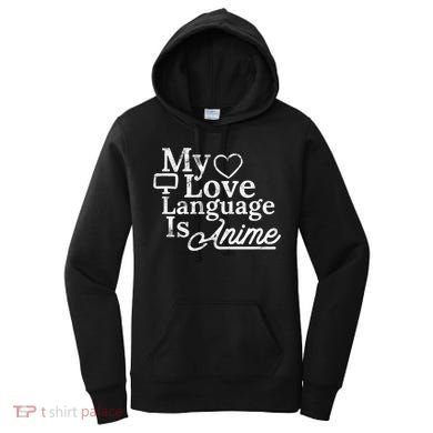 My Love Language Is Anime Women's Hoodie