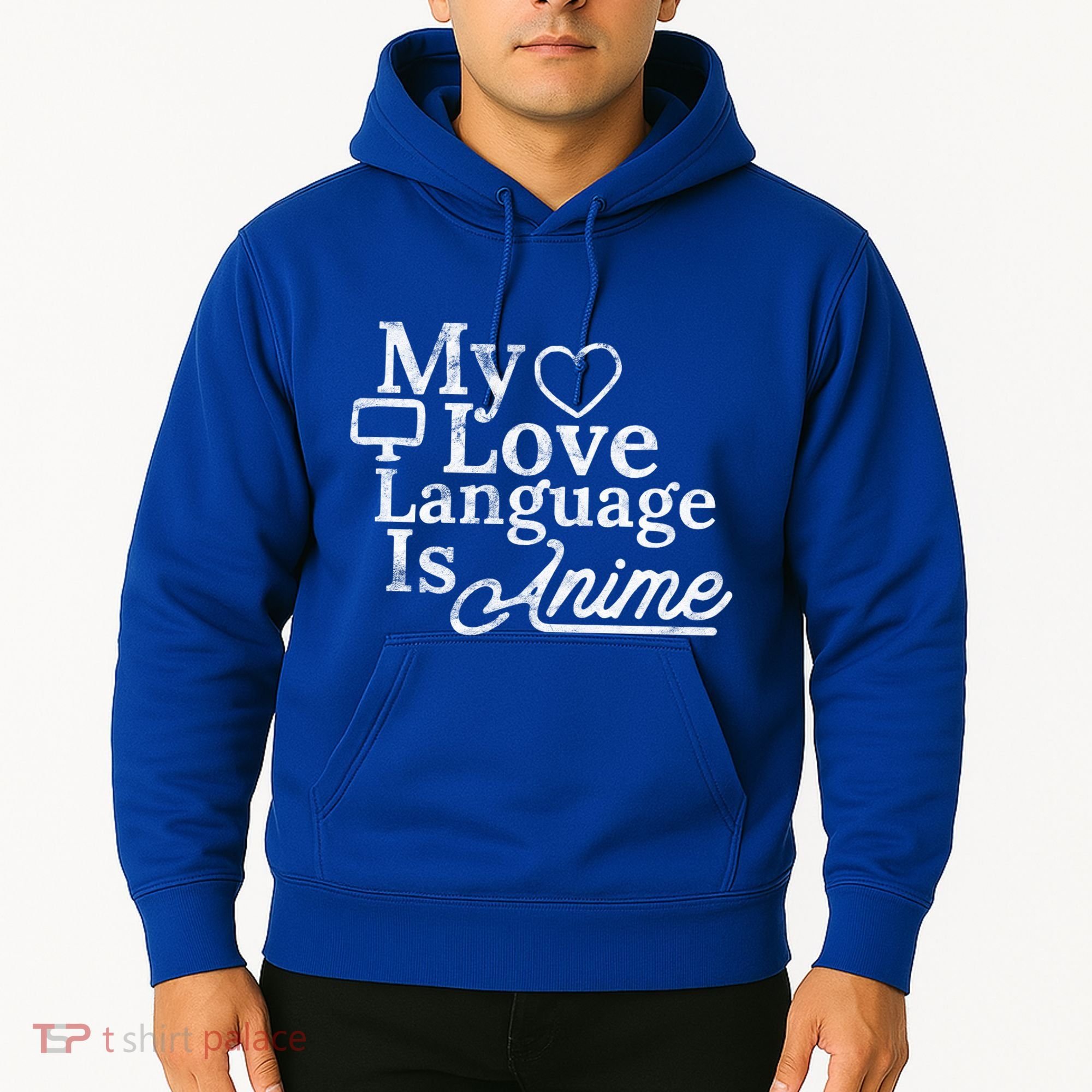 My Love Language Is Anime Hoodie